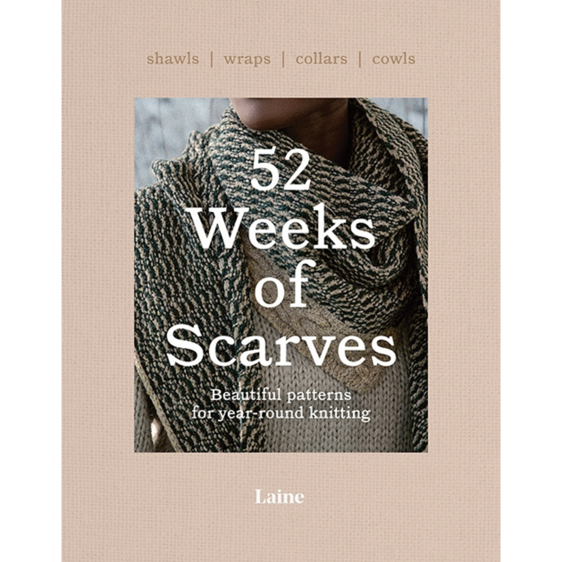 52 Weeks of Scarves by Laine