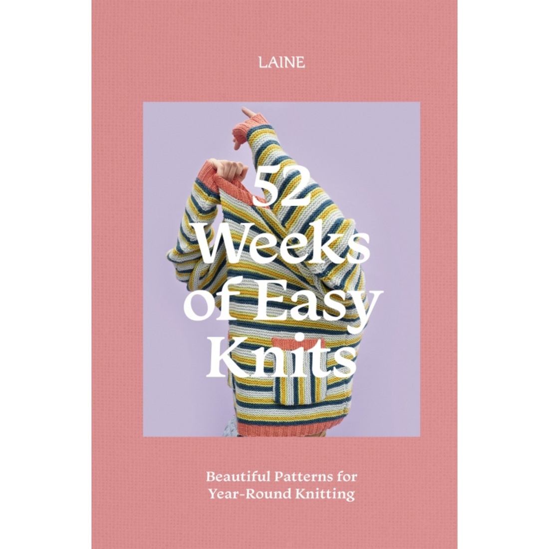 52 Weeks of Easy Knits by Laine