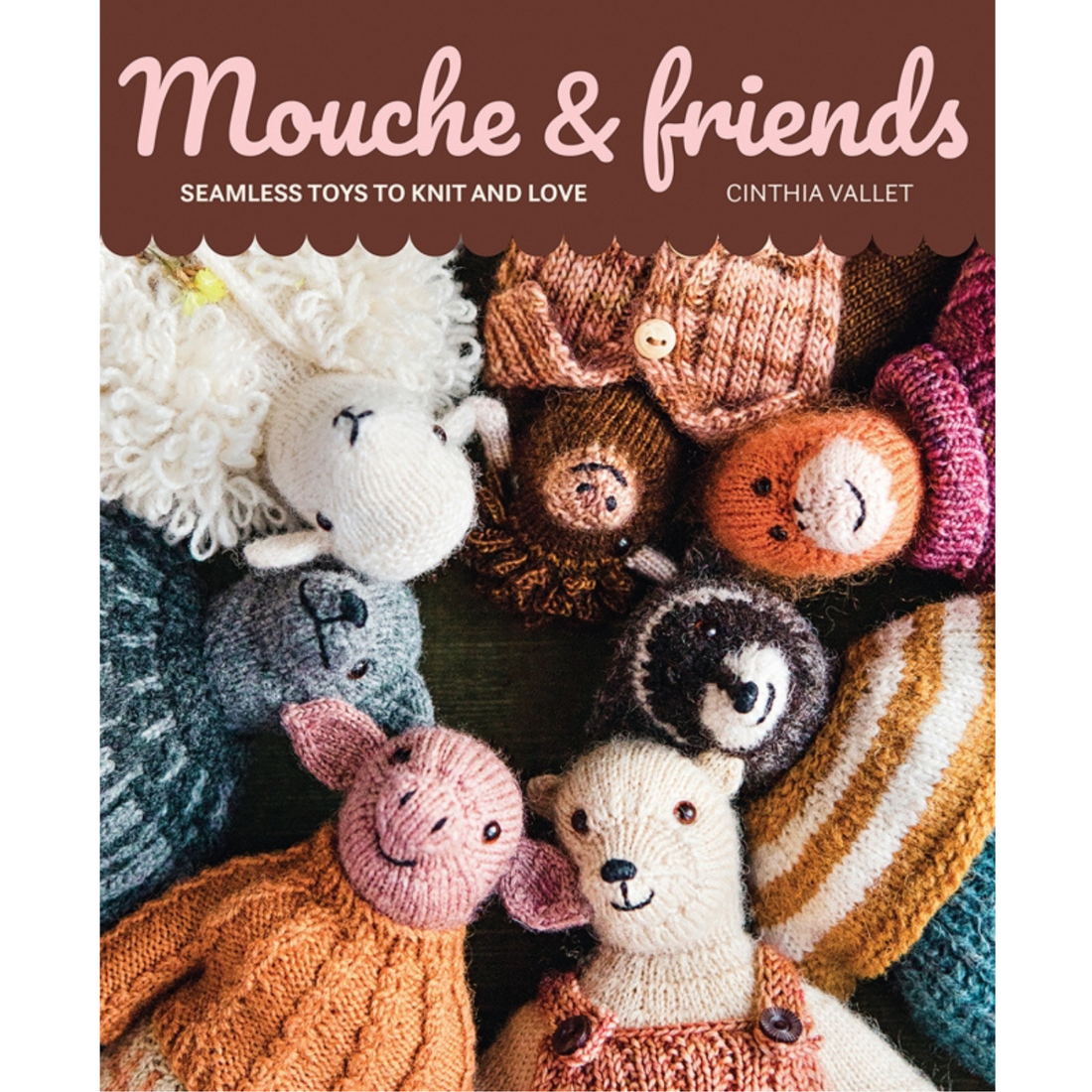 Mouche & Friends: Seamless Toys to Knit and Love