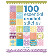 100 Essential Crochet Stitches