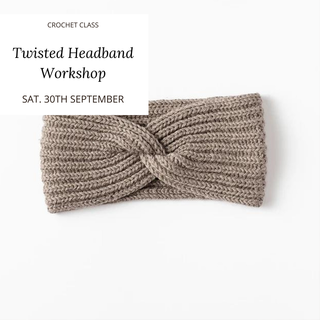 Twisted Headband CROCHET Class | 30th September