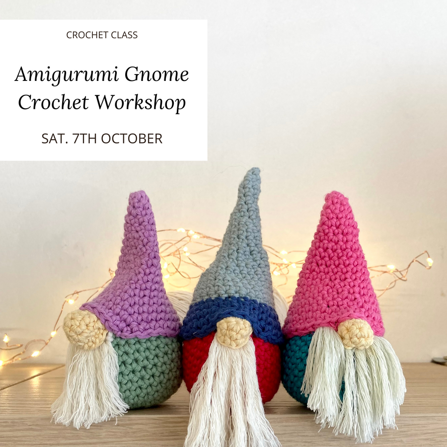 Amigurumi Gnome Crochet Class | 7th October