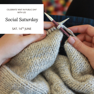 Social Morning Saturday - Worldwide Knit in Public Day | 14th June