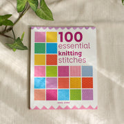 100 Essential Knitting Stitches