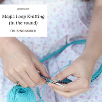 Magic Loop Knitting Class | 22nd March