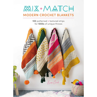 Mix and Match Modern Crochet Blankets: 100 Patterned and Textured Stripes for 1000s of Unique Throws