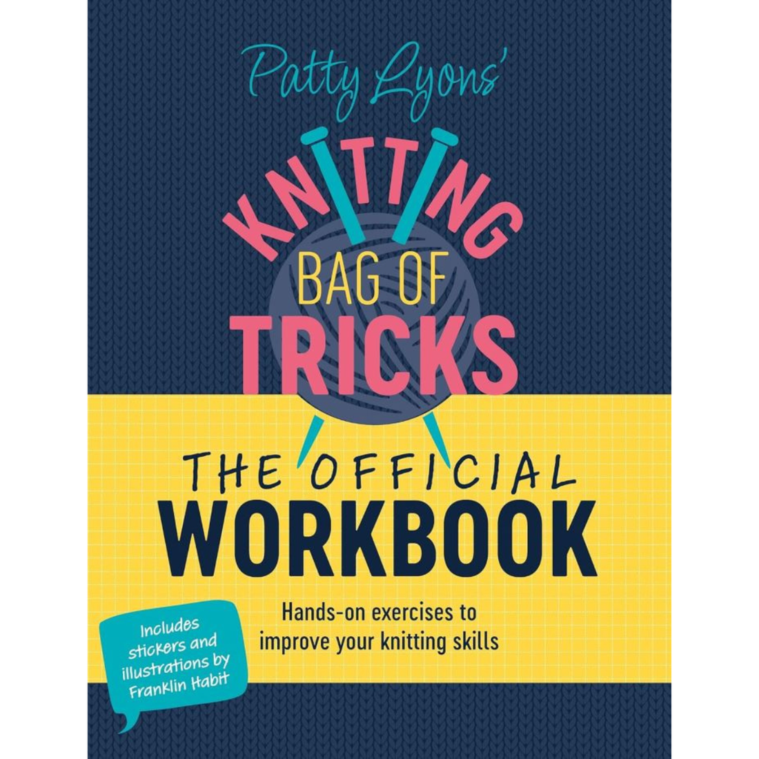 Patty Lyons Knitting Bag of Tricks: The Offical Workbook
