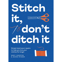 Stitch It, Don't Ditch It By Mary V Morton | PREORDER